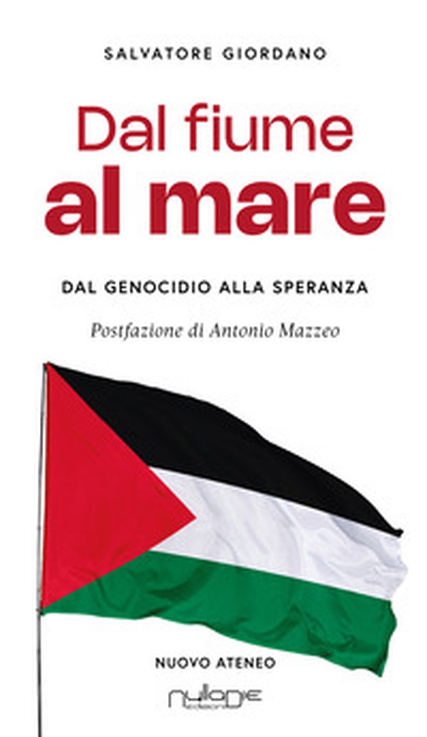 Dal fiume al mare. Dal genocidio alla speranza - Librerie.coop