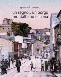 Un segno... un borgo Montalbano Elicona - Librerie.coop