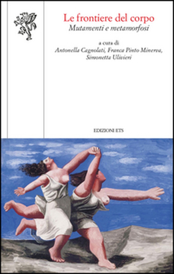 Le frontiere del corpo. Mutamenti e metamorfosi - Librerie.coop Le frontiere del corpo. Mutamenti e metamorfosi - Librerie.coop