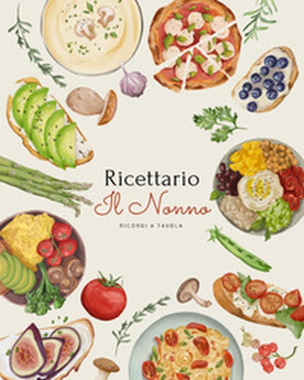 Il nonno. Ricettario - Librerie.coop Il nonno. Ricettario - Librerie.coop