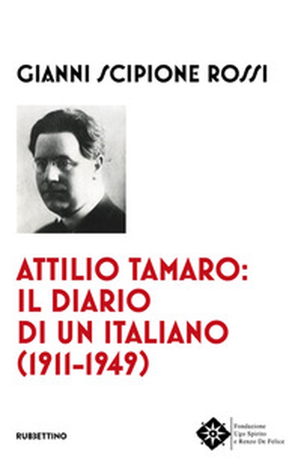 Attilio Tamaro: il diario di un italiano (1911-1949) - Librerie.coop Attilio Tamaro: il diario di un italiano (1911-1949) - Librerie.coop