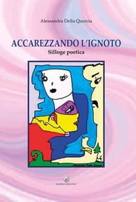 Accarezzando l'ignoto - Librerie.coop