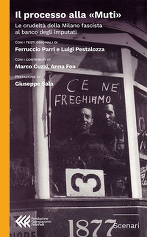 Il processo alla «Muti». La crudeltà della Milano fascista al banco degli imputati - Librerie.coop Il processo alla «Muti». La crudeltà della Milano fascista al banco degli imputati - Librerie.coop
