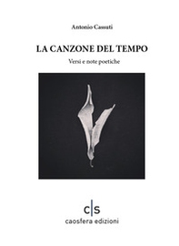 La canzone del tempo. Versi e note poetiche - Librerie.coop