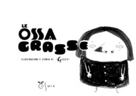Le ossa grasse - Librerie.coop