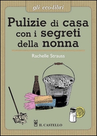 Pulizie di casa con i segreti della nonna - Librerie.coop