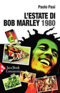 L'estate di Bob Marley. 1980 - Librerie.coop L'estate di Bob Marley. 1980 - Librerie.coop