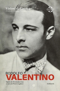 Rodolfo Valentino: Quaderni di Visioni Corte Film Festival - Librerie.coop Rodolfo Valentino: Quaderni di Visioni Corte Film Festival - Librerie.coop