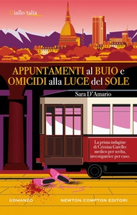 Appuntamenti al buio e omicidi alla luce del sole - Librerie.coop