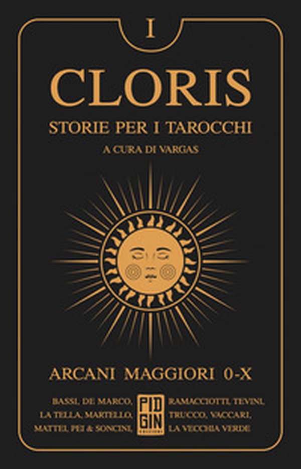 Cloris. Storie per i tarocchi - Vol. 1 - Librerie.coop Cloris. Storie per i tarocchi - Vol. 1 - Librerie.coop