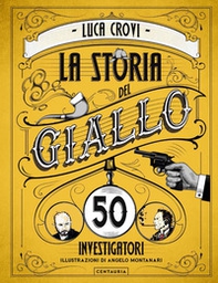 La storia del giallo in 50 investigatori - Librerie.coop