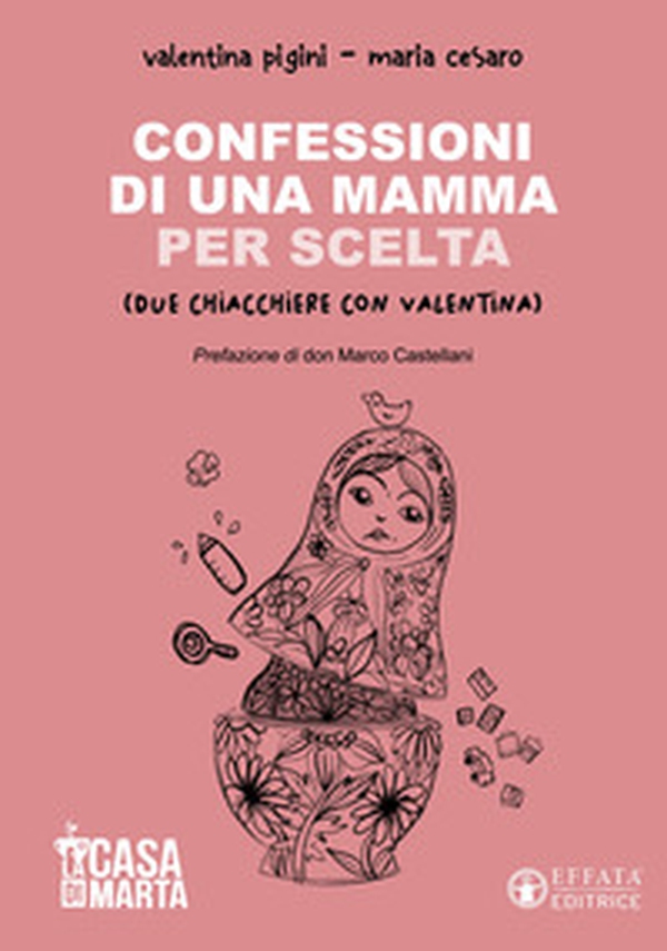 Confessioni di una mamma per scelta (Due chiacchiere con Valentina) - Librerie.coop