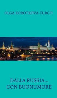 Dalla Russia... con buonumore. Raccolta di atti unici - Librerie.coop