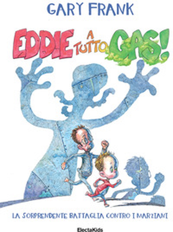 Eddie a tutto gas! La sorprendente battaglia contro i marziani - Librerie.coop Eddie a tutto gas! La sorprendente battaglia contro i marziani - Librerie.coop