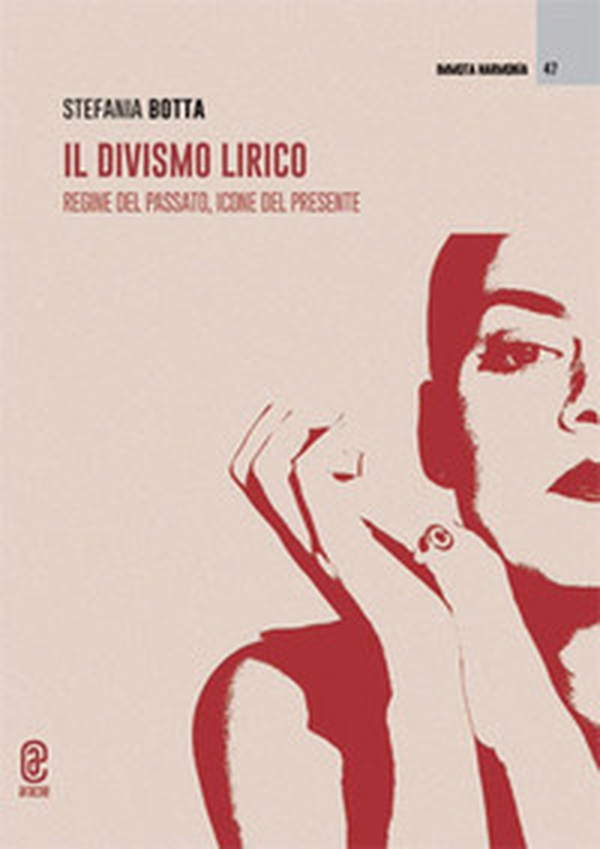 Il divismo lirico. Regine del passato, icone del presente - Librerie.coop Il divismo lirico. Regine del passato, icone del presente - Librerie.coop