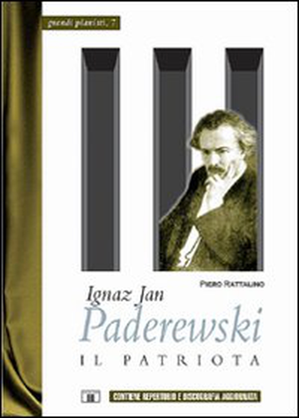 Ignaz Jan Paderewski. Il patriota - Librerie.coop Ignaz Jan Paderewski. Il patriota - Librerie.coop
