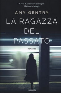 La ragazza del passato - Librerie.coop La ragazza del passato - Librerie.coop