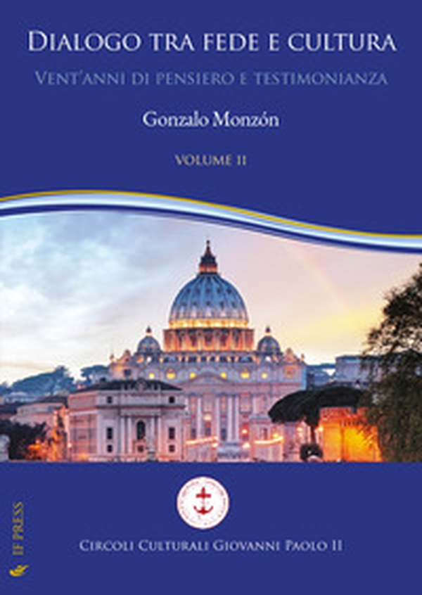 Dialogo tra fede e cultura - Vol. 2 - Librerie.coop