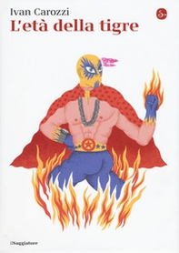 L'età della tigre - Librerie.coop L'età della tigre - Librerie.coop