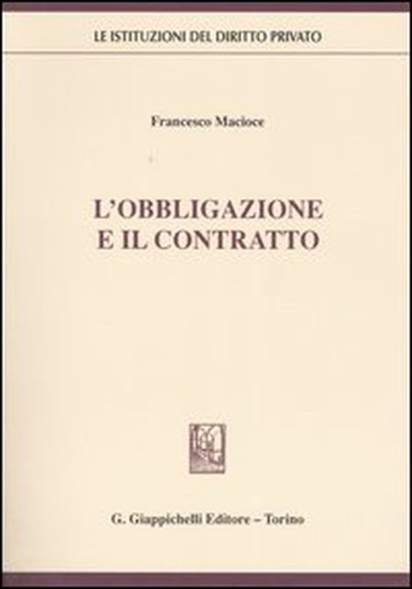 L'obbligazione e il contratto - Librerie.coop L'obbligazione e il contratto - Librerie.coop