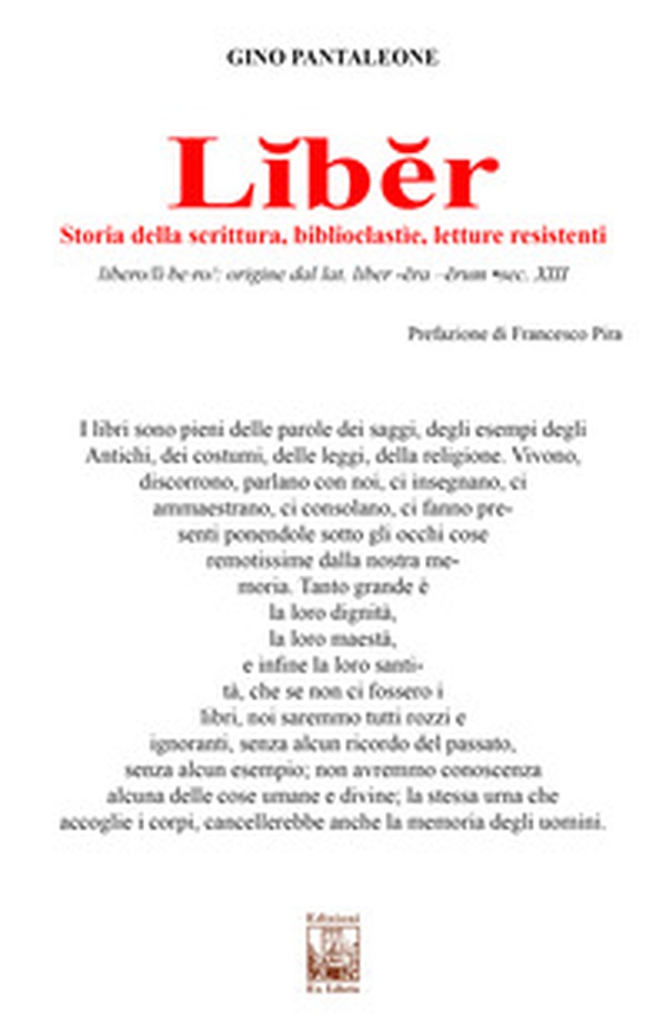 Liber. Storia della scrittura, biblioclastìe, letture resistenti - Librerie.coop Liber. Storia della scrittura, biblioclastìe, letture resistenti - Librerie.coop