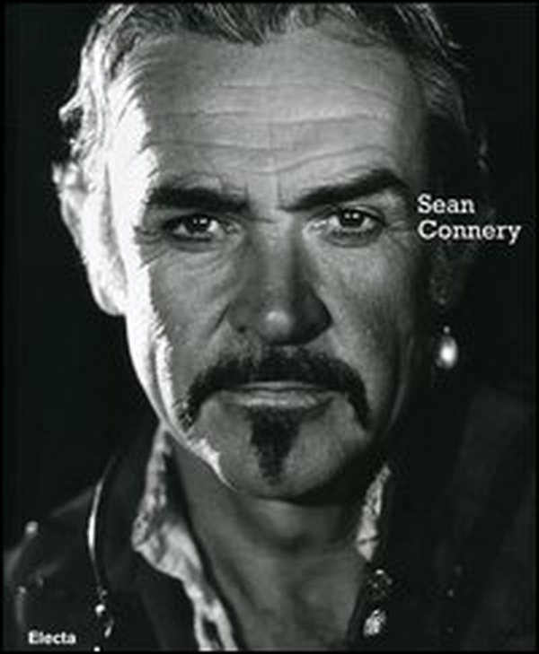 Sean Connery. Ediz. italiana e inglese - Librerie.coop Sean Connery. Ediz. italiana e inglese - Librerie.coop