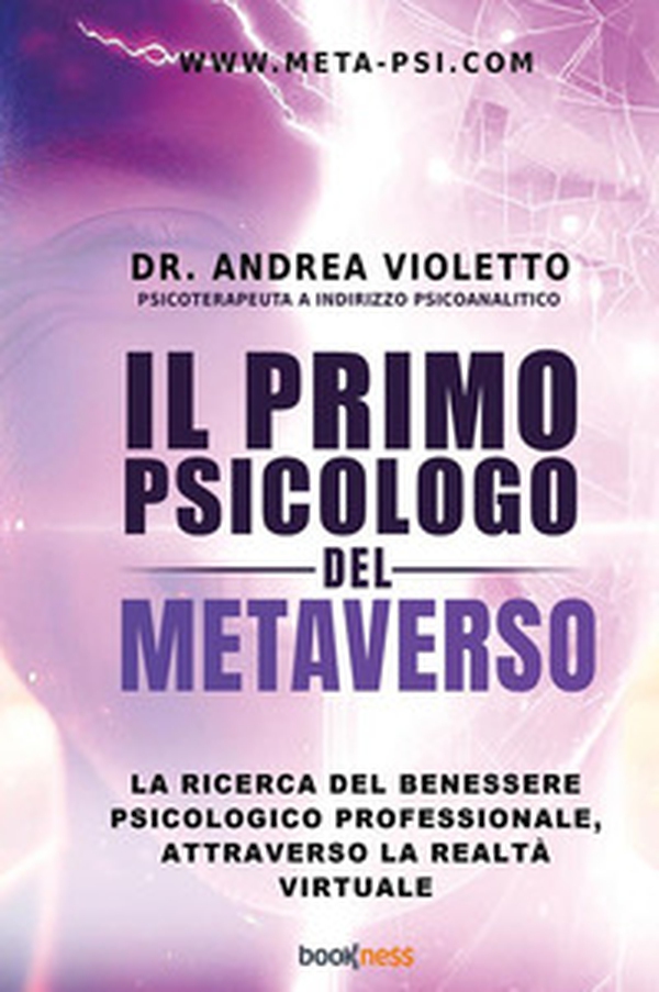 Il primo psicologo del metaverso. La ricerca del benessere psicologico professionale, attraverso la realtà virtuale - Librerie.coop Il primo psicologo del metaverso. La ricerca del benessere psicologico professionale, attraverso la realtà virtuale - Librerie.coop