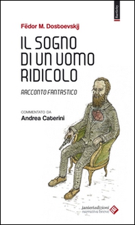 Il sogno di un uomo ridicolo. Racconto fantastico - Librerie.coop Il sogno di un uomo ridicolo. Racconto fantastico - Librerie.coop