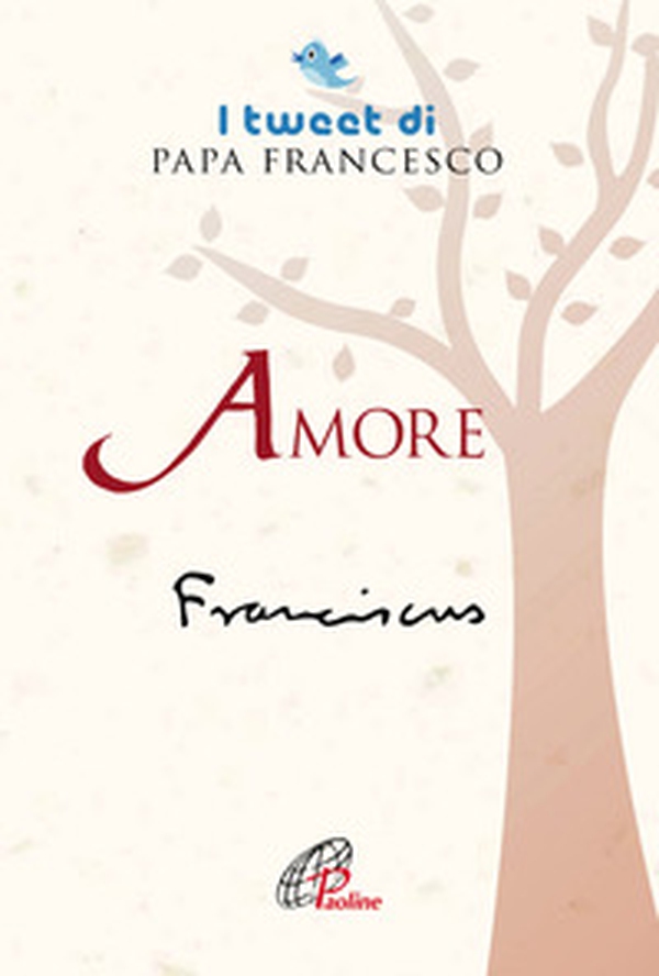 Amore. I tweet di papa Francesco - Librerie.coop Amore. I tweet di papa Francesco - Librerie.coop