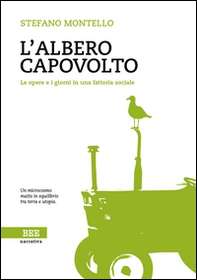 L'albero capovolto. Le opere e i giorni in una fattoria sociale - Librerie.coop