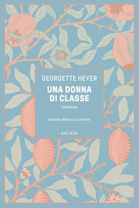 Una donna di classe. Ediz. illustrata - Librerie.coop