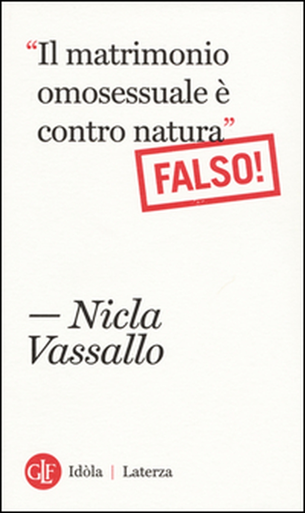 «Il matrimonio omosessuale è contro natura». Falso! - Librerie.coop «Il matrimonio omosessuale è contro natura». Falso! - Librerie.coop