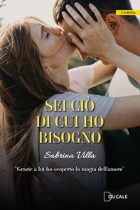 Sei ciò di cui ho bisogno - Librerie.coop