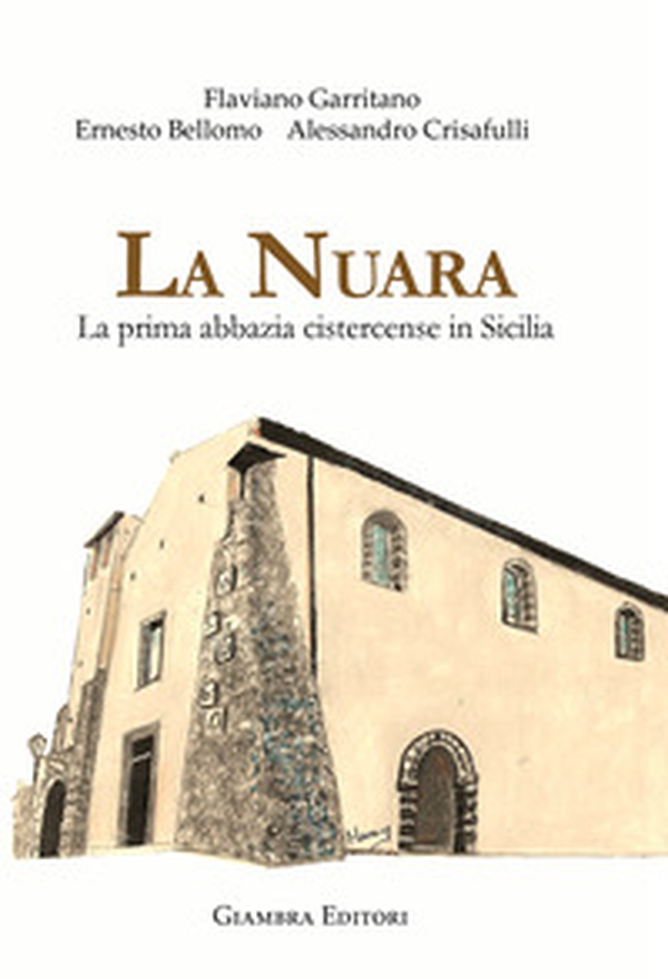 La nuara. La prima abbazia cistercense in Sicilia - Librerie.coop La nuara. La prima abbazia cistercense in Sicilia - Librerie.coop