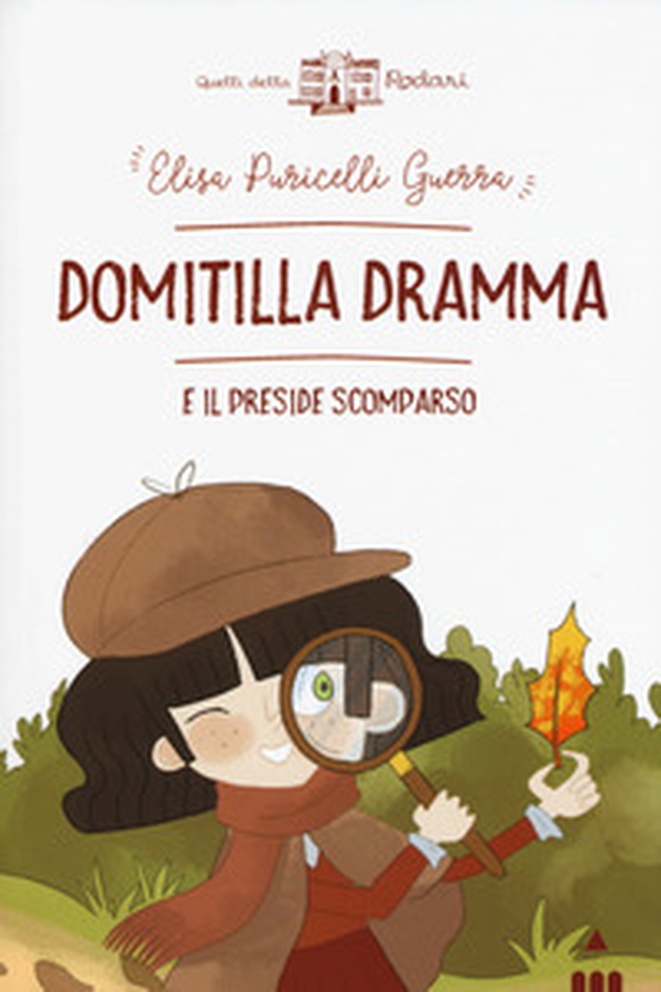 Domitilla Dramma e il preside scomparso - Librerie.coop Domitilla Dramma e il preside scomparso - Librerie.coop