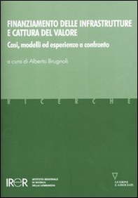 Finanziamento delle infrastrutture e cattura del valore. Casi, modelli ed esperienze a confronto - Librerie.coop