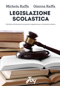 Legislazione scolastica. Dal diritto all'educazione, strumenti e competenze per un'istruzione inclusiva - Librerie.coop