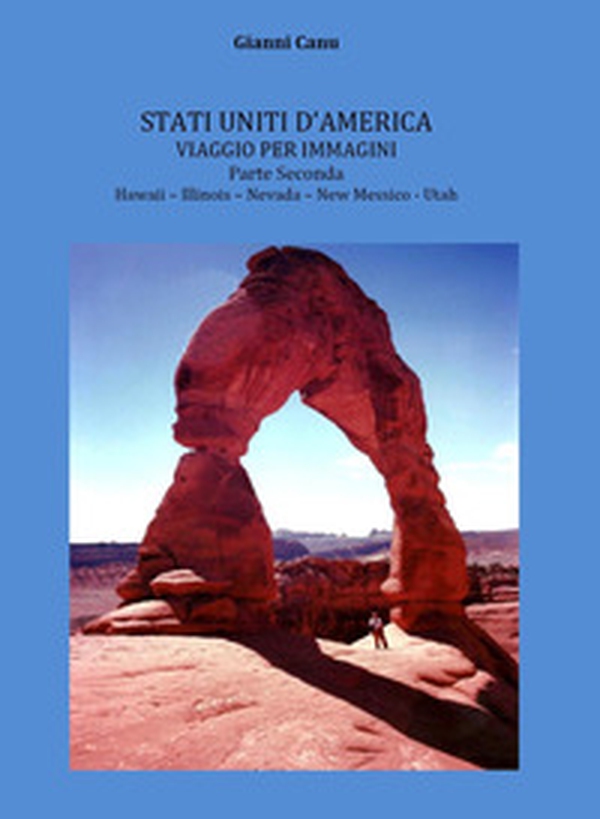 Stati Uniti d'America. Viaggio per immagini - Librerie.coop Stati Uniti d'America. Viaggio per immagini - Librerie.coop