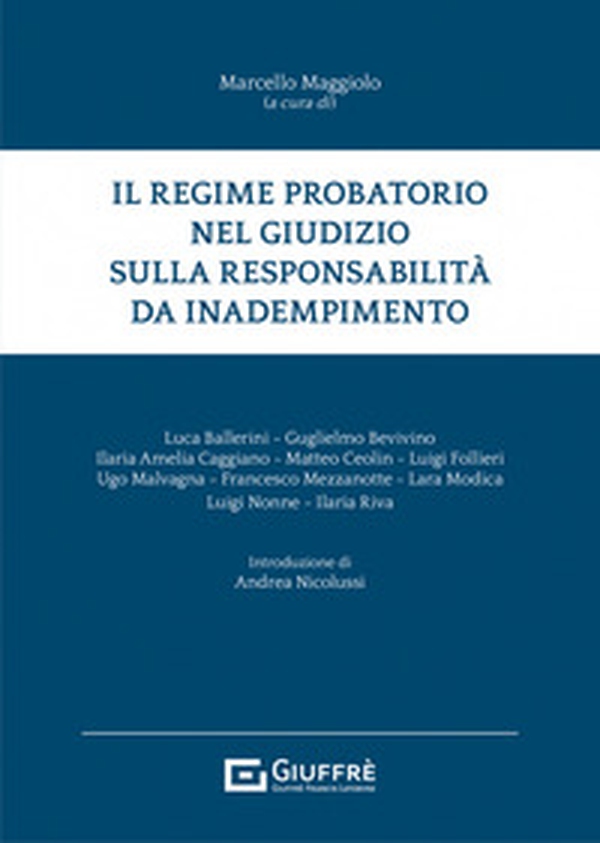 Il regime probatorio nel giudizio sulla responsabilità da inadempimento - Librerie.coop Il regime probatorio nel giudizio sulla responsabilità da inadempimento - Librerie.coop