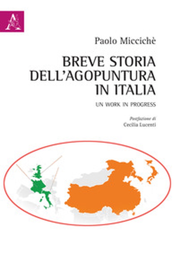 Breve storia dell'agopuntura in Italia. Un work in progress - Librerie.coop Breve storia dell'agopuntura in Italia. Un work in progress - Librerie.coop