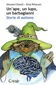 Un'ape, un lupo, un barbagianni. Storie di autismo - Librerie.coop