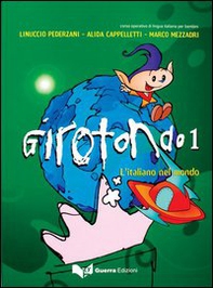 Girotondo. L'italiano nel mondo - Vol. 1 - Librerie.coop