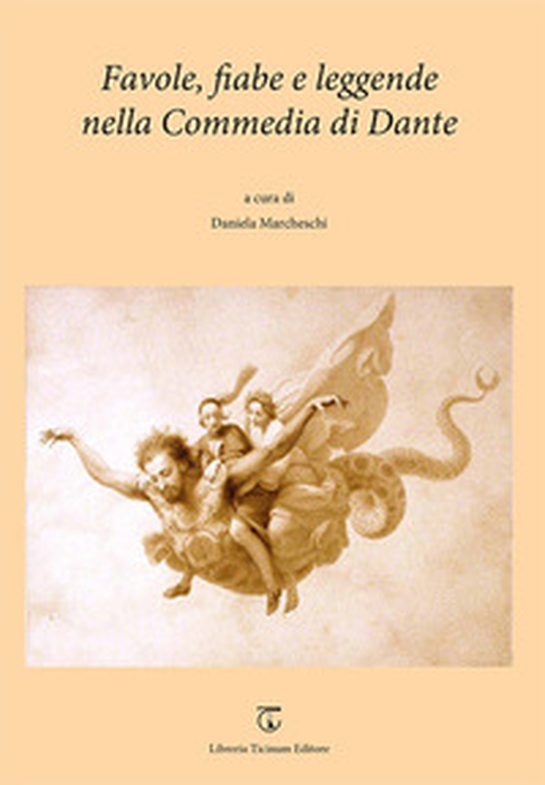 Favole, fiabe e leggende nella Commedia di Dante - Librerie.coop