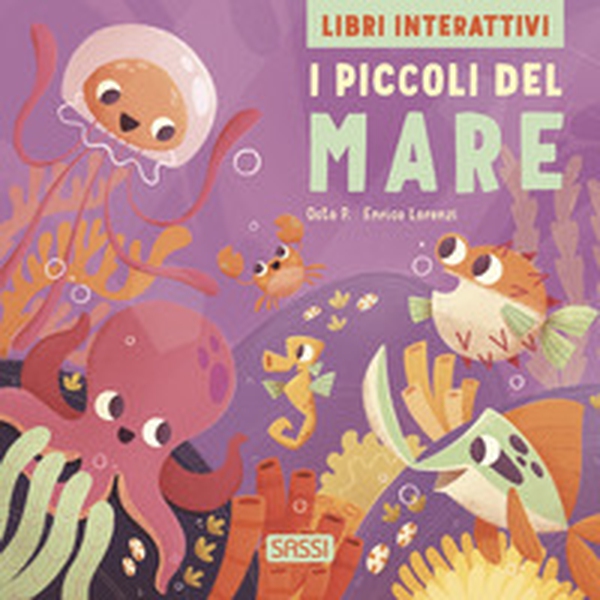 I piccoli del mare. Libri interattivi - Librerie.coop I piccoli del mare. Libri interattivi - Librerie.coop