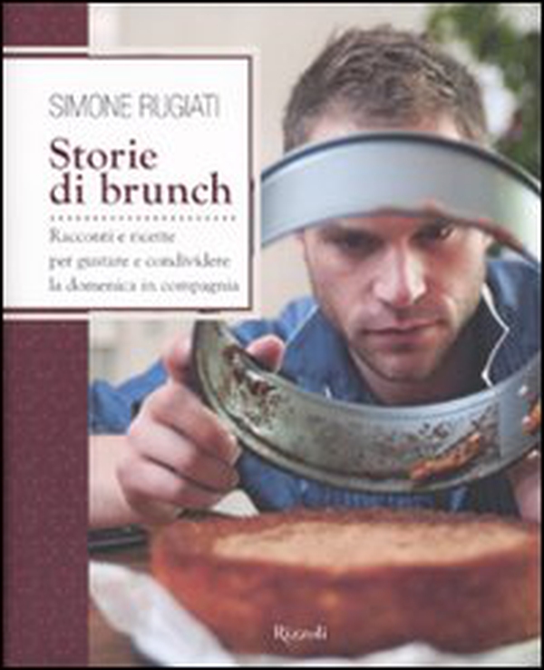 Storie di brunch. Racconti e ricette per gustare e condividere la domenica in compagnia - Librerie.coop Storie di brunch. Racconti e ricette per gustare e condividere la domenica in compagnia - Librerie.coop