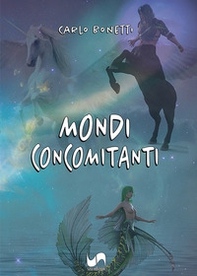 Mondi concomitanti - Librerie.coop