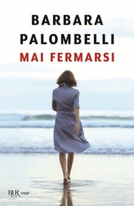 Mai fermarsi - Librerie.coop Mai fermarsi - Librerie.coop