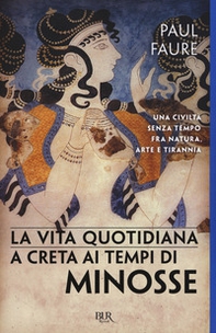 La vita quotidiana a Creta ai tempi di Minosse (1500 a. C.) - Librerie.coop