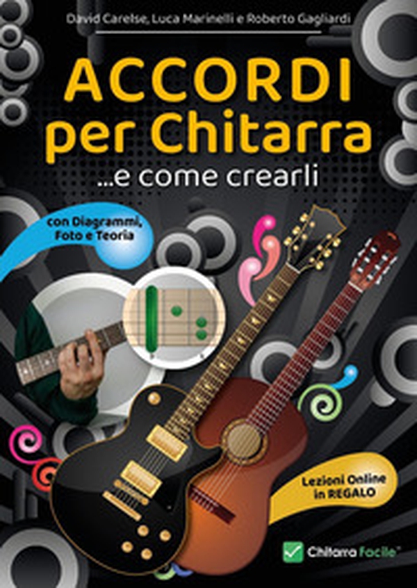 Accordi per chitarra e come crearli. Prontuario, diagrammi, foto, teoria e lezioni online - Librerie.coop Accordi per chitarra e come crearli. Prontuario, diagrammi, foto, teoria e lezioni online - Librerie.coop