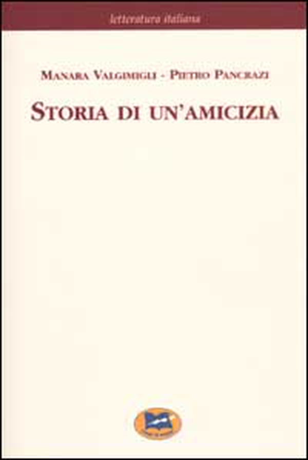 Storia di un'amicizia. Scelta dal carteggio inedito [1968] - Librerie.coop